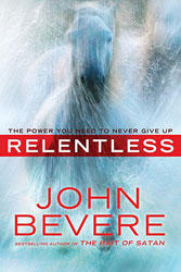 Relentless: The Power You Need to Never Give Up  by  