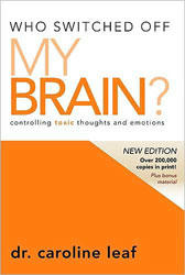 Who Switched Off My Brain?: Controlling Toxic Thoughts and Emotions  by  