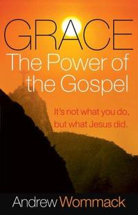 Grace, The Power of The Gospel  by Aleathea Dupree