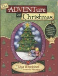 The Adventure of Christmas: Helping Children Find Jesus in Our Holiday Traditions,  by Aleathea Dupree