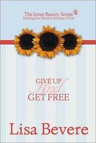 Give Up and Get Free, by Aleathea Dupree Christian Book Reviews And Information