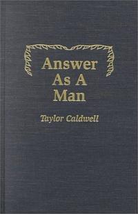 Answer As A Man  by Aleathea Dupree