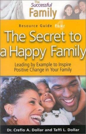 The Secret to a Happy Family Resource Guide 4 (The Successful Family), by Aleathea Dupree Christian Book Reviews And Information