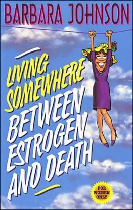 Living Somewhere Between Estrogen and Death, by Aleathea Dupree Christian Book Reviews And Information
