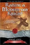 Raising a Modern-Day Knight, A Father's Role in Guiding His Son to Authentic Manhood  by Aleathea Dupree