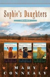 Sophie's Daughters Trilogy (Sophie's Daughters) by Aleathea Dupree