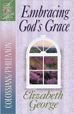 Embracing God's Grace,Colossians/Philemon by Aleathea Dupree Christian Book Reviews And Information