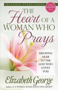 The Heart of a Woman Who Prays Drawing Near to the God Who Loves You by  