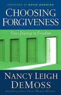 Choosing Forgiveness Your Journey to Freedom by Aleathea Dupree