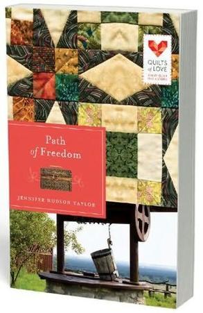 Path of Freedom,Quilts of Love, Book 4 by Aleathea Dupree Christian Book Reviews And Information