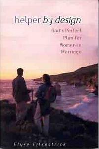 Helper by Design God's Perfect Plan for Women in Marriage by Aleathea Dupree