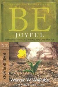 Be Joyful (Philippians): Even When Things Go Wrong, You Can Have Joy (The BE Series Commentary)  by Aleathea Dupree