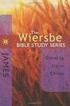 The Wiersbe Bible Study SeriesThe Wiersbe Bible Study Series: James: Growing Up in Christ: James: Growing Up in Christ,  by Aleathea Dupree
