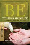 Be Compassionate (Luke 1-13): Let the World Know That Jesus Cares (The BE Series Commentary),  by Aleathea Dupree