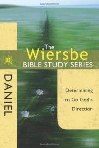 The Wiersbe Bible Study Series: Daniel: Determining to Go God's Direction  by  