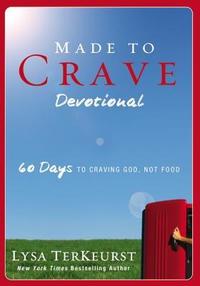 Made to Crave Devotional 60 Days to Craving God, Not Food by  
