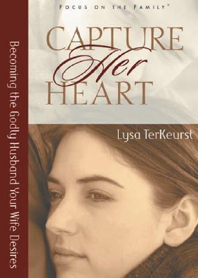 Capture Her Heart,Becoming the Godly Husband Your Wife Desires by Aleathea Dupree Christian Book Reviews And Information
