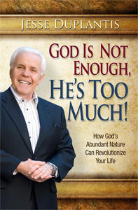 God Is Not Enough, He’s Too Much!  by  