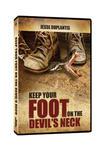 Keep Your Foot on the Devils Neck,  by Aleathea Dupree