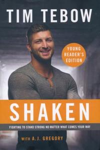 Shaken Young Reader's Edition: Fighting to Stand Strong No Matter What Comes Your Way by  