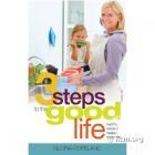 3 Steps to the Good Life  by Aleathea Dupree