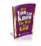 How You Can Know The Will Of God,  by Aleathea Dupree