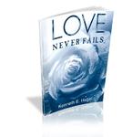 Love Never Fails,  by Aleathea Dupree