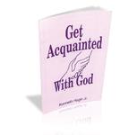 Get Acquainted With God,  by Aleathea Dupree