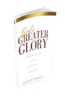 God's Greater Glory,  by Aleathea Dupree