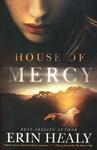 House of Mercy,  by Aleathea Dupree