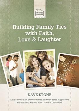 Building Family Ties with Faith, Love, and Laughter, by Aleathea Dupree Christian Book Reviews And Information