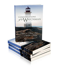 Conversations of a Watchman Prayers to Frame Your Prophetic Destiny by  
