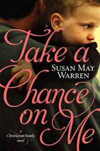 Take a Chance on Me A Christiansen Family Novel by  