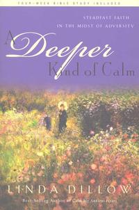 A Deeper Kind of Calm: Steadfast Faith in the Midst of Adversity  by Aleathea Dupree