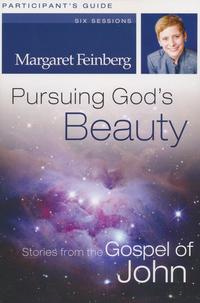 Pursuing God's Beauty Participant's Guide: Stories from the Gospel of John  by  