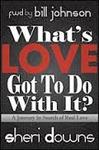 What's Love Got to Do With It?,  by Aleathea Dupree