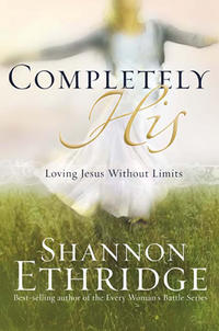 Completely His Loving Jesus Without Limits by Aleathea Dupree