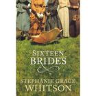 Sixteen Brides  by Aleathea Dupree