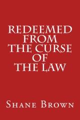 Redeemed From The Curse of The Law  by  