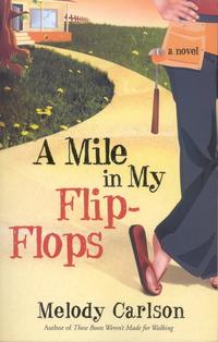 A Mile in My Flip-Flops  by Aleathea Dupree