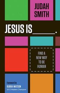 Jesus is ____.  by  