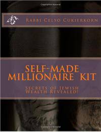 Self Made Millionaire KIT: Secrets of Jewish Wealth Revealed!! by  