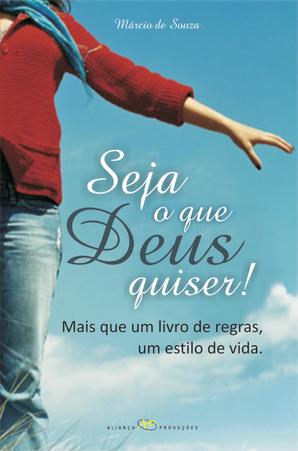 Seja O Que Deus Quiser!, by Aleathea Dupree Christian Book Reviews And Information
