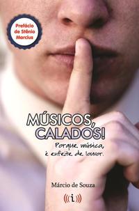 Músicos, Calados!  by  