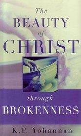 The Beauty of Christ Through Brokenness  by  