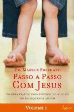 Passo a Passo Com Jesus Volume 1 by  