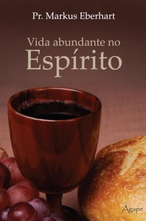 Vida Abundante No Espírito, by Aleathea Dupree Christian Book Reviews And Information