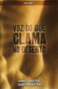 Voz do Que Clama No Deserto Volume 1 by  