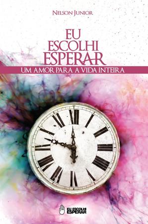 Eu Escolhi Esperar,Um Amor Para A Vida Inteira by Aleathea Dupree Christian Book Reviews And Information
