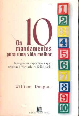 Os 10 Mandamentos Para Uma Vida Melhor, by Aleathea Dupree Christian Book Reviews And Information
